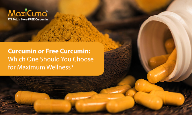 Curcumin or Free Curcumin: Which One Should You Choose for Maximum Wellness?